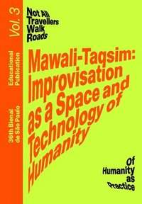 bokomslag Mawali--Taqsim: Improvisation as a Space and Technology of Humanity
