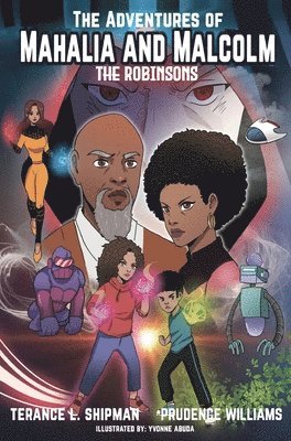 Terance Shipman, Prudence Williams - Adventures of Mahalia and Malcolm The Robinsons, Inbunden