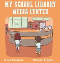 bokomslag My School Library Media Center