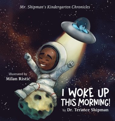 bokomslag Mr. Shipman's Kindergarten Chronicles I Woke UP