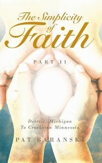 bokomslag The Simplicity of Faith