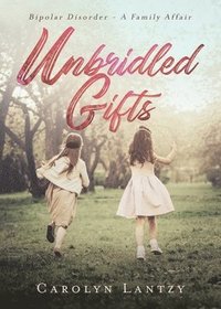 bokomslag Unbridled Gifts