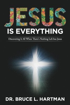 Jesus Is Everything 1