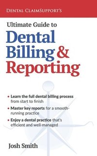bokomslag Ultimate Guide to Dental Billing and Reporting