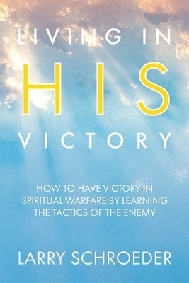 Living in His Victory 1