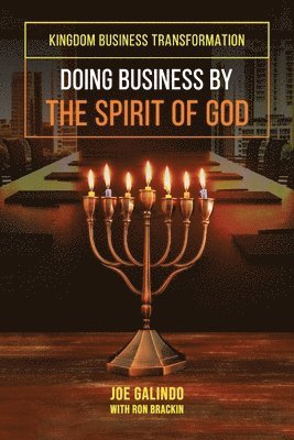 Doing Business by the Spirit of God (Kingdom Business Transformation) 1