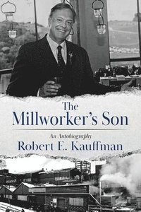 bokomslag The Millworker's Son