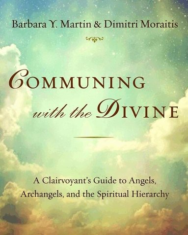 Barbara Y. Martin, Dimitri Moraitis - Communing With The Divine, Häftad