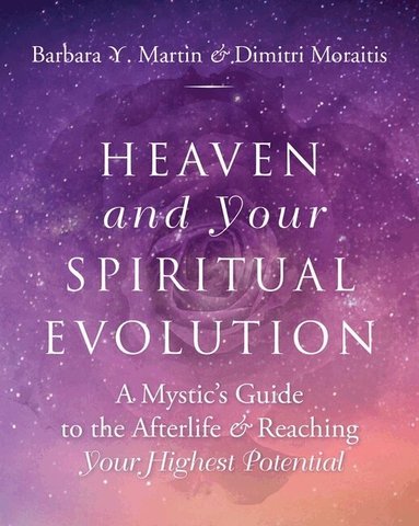 Barbara Y. Martin, Dimitri Moraitis - Heaven and Your Spiritual Evolution, Häftad