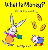 bokomslag What Is Money? Personal Finance for Kids