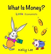 bokomslag What Is Money? Personal Finance for Kids