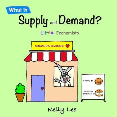 Kelly Lee - What Is Supply and Demand?, Häftad