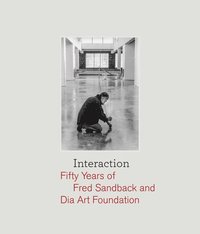 bokomslag Interaction: Fifty Years of Fred Sandback and Dia Art Foundation