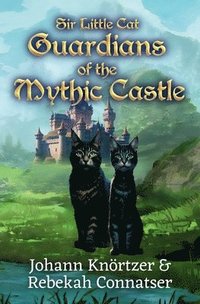 bokomslag Guardians of the Mythic Castle
