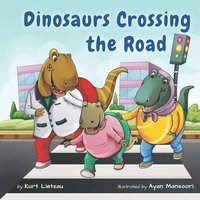 bokomslag Dinosaurs Crossing the Road