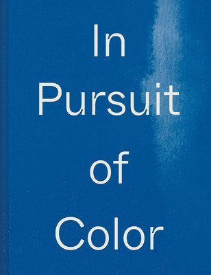 bokomslag In Pursuit of Color