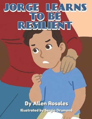 Jorge Learns to be Resilient 1