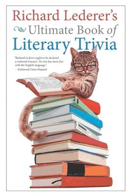 Richard Lederer - Richard Lederer's Ultimate Book of Literary Trivia, Häftad