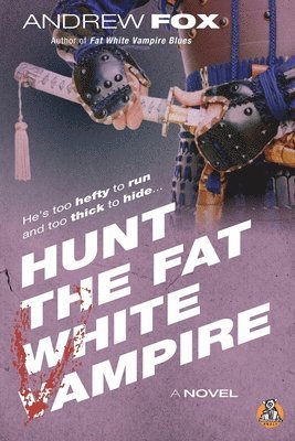 Hunt the Fat White Vampire 1