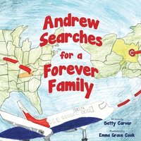 bokomslag Andrew Searches for a Forever Family