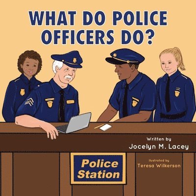 What Do Police Officers Do? 1