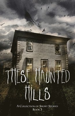 These Haunted Hills 1