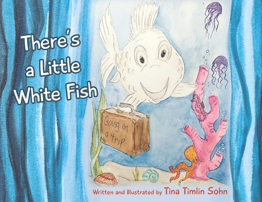 Tina Timlin Sohn, Timlin Sohn, Tina - There's a Little White Fish, Häftad