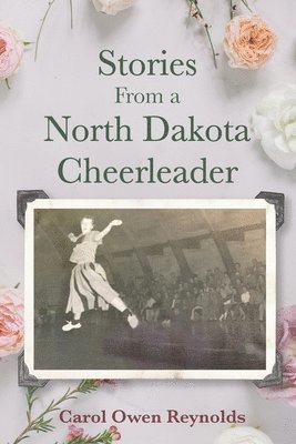 bokomslag Stories From a North Dakota Cheerleader