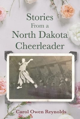 Stories From a North Dakota Cheerleader 1