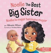 bokomslag Noelle the Best Big Sister / Noelia la Hermana Mayor
