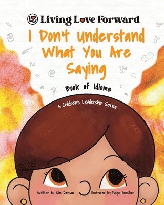 I Don't Understand What You Are Saying - Book of Idioms 1