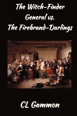 bokomslag Witch-Finder General vs. the Firebrand-Darlings