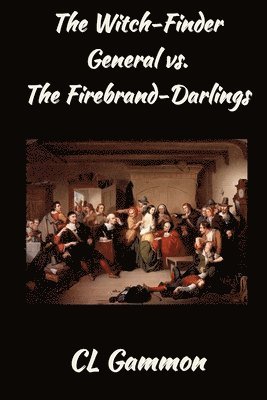 The Witch-Finder General vs. the Firebrand-Darlings 1