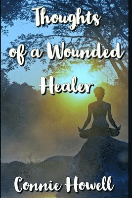 Thoughts of A Wounded Healer 1