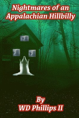 Nightmares of an Appalachian Hillbilly