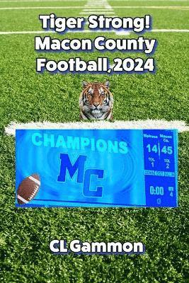 bokomslag Tiger Strong! Macon County Football, 2024