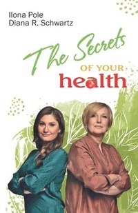 bokomslag The Secrets of Your Health