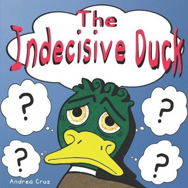 bokomslag Indecisive Duck