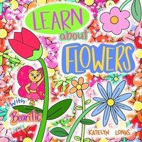 bokomslag Learn about Flowers with Bearific(R)