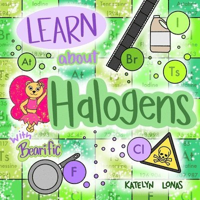 Learn about Halogens with Bearific(R) 1