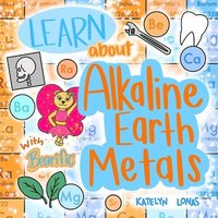 bokomslag Learn about Alkaline Earth Metals with Bearific(R)