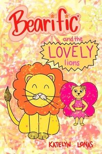 bokomslag Bearific(R) and the Lovely Lions