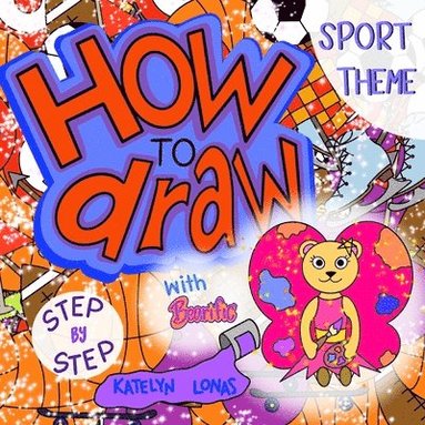 bokomslag How to draw with Bearific(R) STEP BY STEP SPORT THEME
