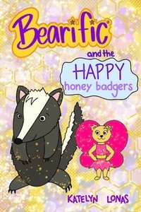 bokomslag Bearific(R) and the Happy Honey Badgers