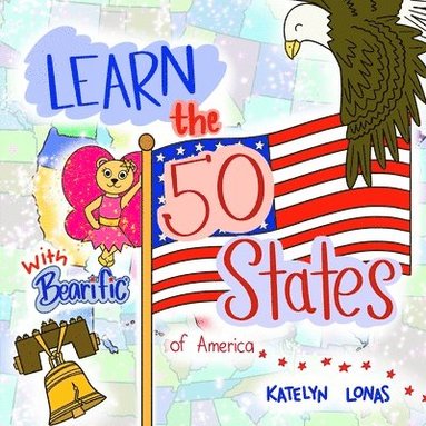 bokomslag Learn the 50 States of America with Bearific(R)