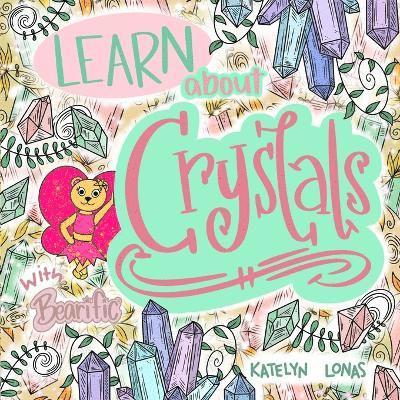 Learn about Crystals with Bearific(R) 1