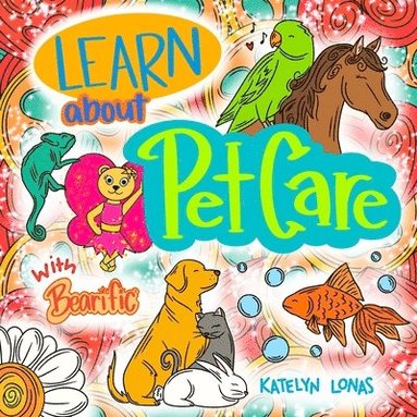 bokomslag Learn about Pet Care with Bearific