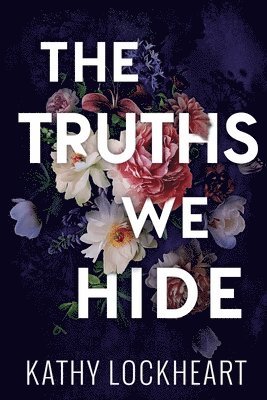 bokomslag The Truths We Hide