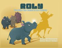 bokomslag Roly The Rhino Who Wanted to be a Unicorn - PB