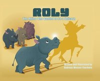 bokomslag Roly The Rhino Who Wanted to be a Unicorn - HB